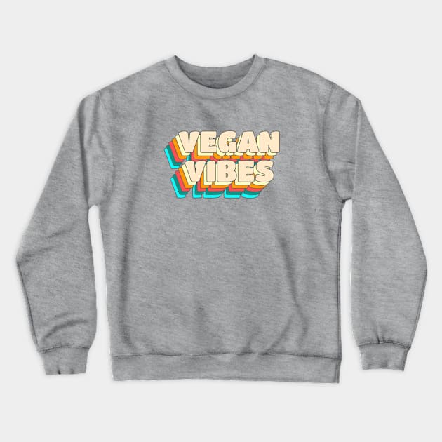 Vegan Vibes Crewneck Sweatshirt by veganiza-te